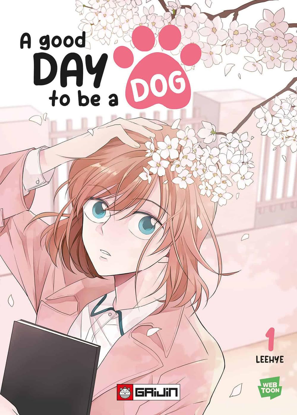 La copertina del volume 1 del manhwa A Good Day to Be a Dog, che ritrae la protagonista Hana Han con un'espressione sorpresa sotto rami di ciliegio in fiore.