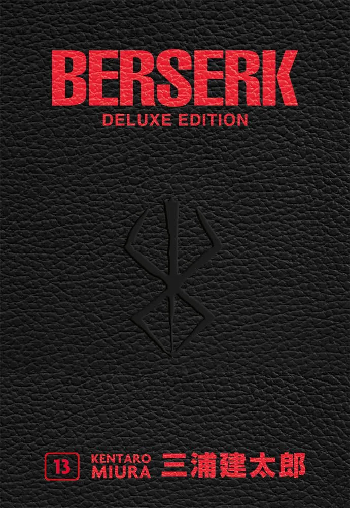 Copertina rigida nera della Berserk Deluxe Edition Vol. 13 con il titolo "Berserk" e il "Marchio del Sacrificio" incisi in rosso, rievocando l'atmosfera dark fantasy del manga di Kentaro Miura.