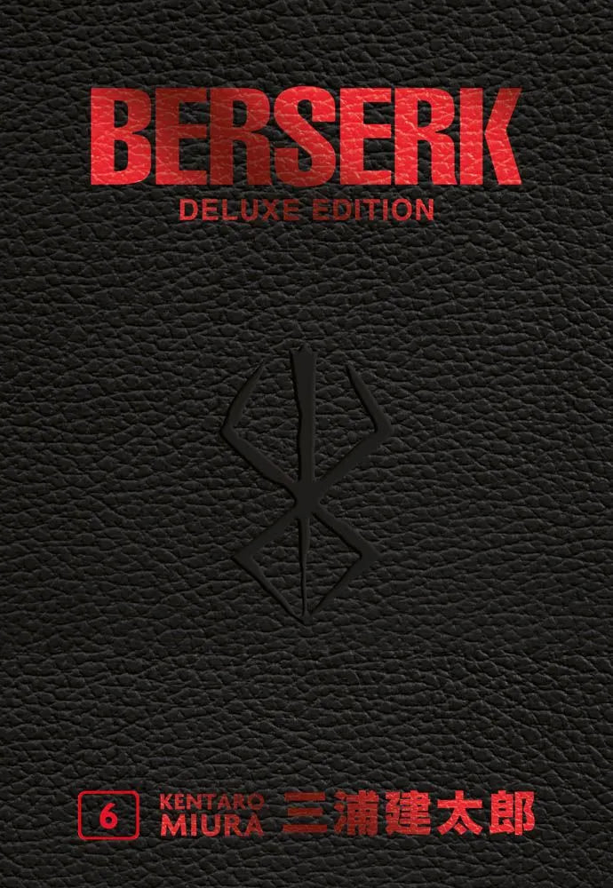 Copertina dell'edizione cartonata "Berserk Deluxe Edition Vol. 6". Il volume presenta una pregiata finitura in finta pelle nera con una trama granulosa. Al centro è impresso a secco il celebre Marchio del Sacrificio. In alto campeggia la scritta "BERSERK" in grandi caratteri rossi metallizzati, con sotto la dicitura "DELUXE EDITION" sempre in rosso. In basso a sinistra è presente il numero 6 in un riquadro rosso, affiancato dal nome dell'autore "KENTARO MIURA" e dai rispettivi caratteri kanji, anch'essi in
