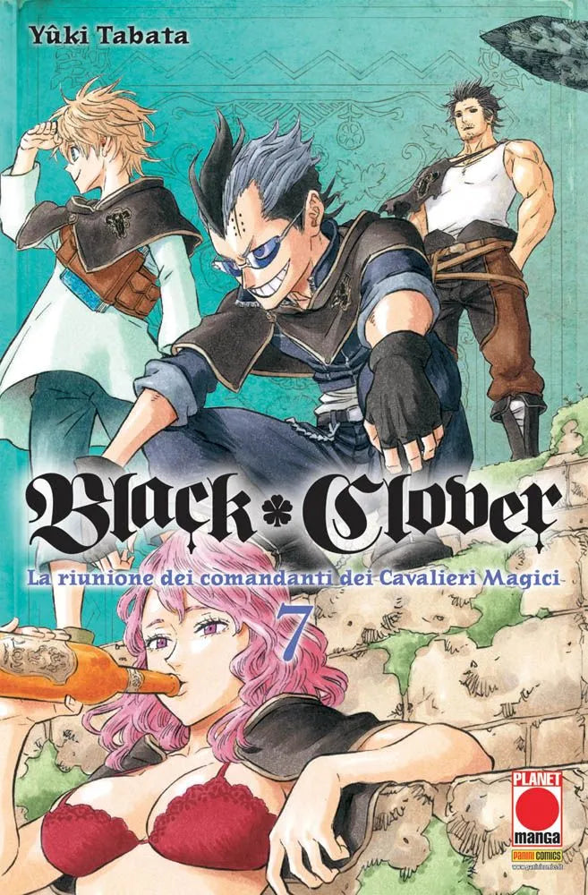 Copertina del manga Black Clover Vol. 7, sottotitolato "La riunione dei comandanti dei Cavalieri Magici", edito da Panini Planet Manga. Su uno sfondo verde acqua decorato con eleganti motivi floreali, compaiono diversi membri del Toro Nero in un momento di relax. In primo piano, una ragazza dai lunghi capelli rosa mossi (Vanessa) beve da una bottiglia indossando un reggiseno di pizzo rosso e il tipico mantello della compagnia. Dietro di lei, al centro, Magna Swing sorride con i suoi caratteristici occhiali
