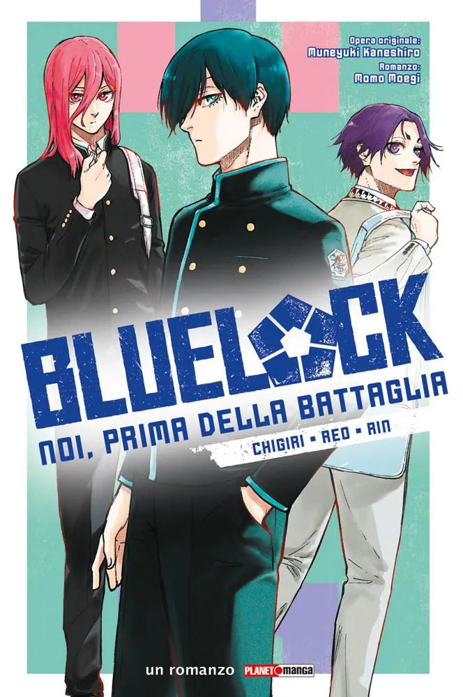 Blue Lock Noi Prima Della Battaglia Chigiri Reo Rin