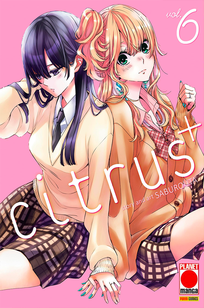 Citrus + Vol. 6 - Panini Planet Manga - Italiano