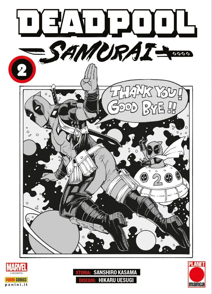 Copertina del manga Deadpool Samurai Vol. 2. L'illustrazione in bianco e nero è un chiaro omaggio all'iconica cover dell'ultimo volume di Dragon Ball. In primo piano, Deadpool fluttua nello spazio sorridendo sotto la maschera e salutando i lettori con la mano sollevata, accompagnato dalla nuvoletta di dialogo "THANK YOU! GOOD BYE !!". Dietro di lui, un'altra versione di Deadpool vola a bordo di una classica navicella sferica contrassegnata dal numero 2. Lo sfondo è un suggestivo panorama spaziale con stelle