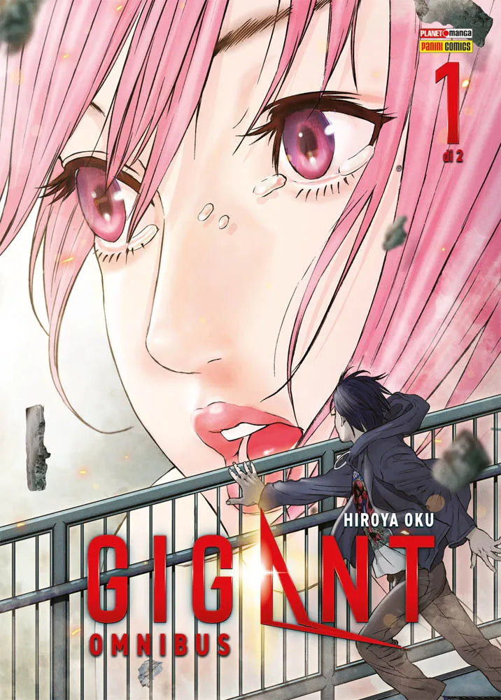 Copertina del primo volume dell'edizione Omnibus in italiano del manga 'Gigant' di Hiroya Oku, edito da Panini Planet Manga. L'illustrazione mostra in primissimo piano il volto gigantesco e piangente della protagonista Papico dai capelli rosa e grandi occhi castano-violacei lucidi di lacrime, mentre in basso a destra il giovane Rei con giacca scura corre su un ponte osservandola sbigottito.