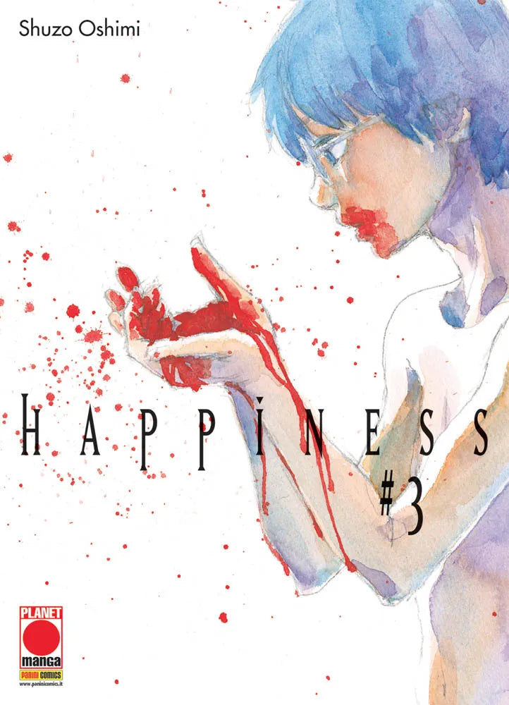 Copertina del terzo volume in italiano del manga 'Happiness' di Shuzo Oshimi, edito da Panini Planet Manga. L'illustrazione artistica in stile acquerello mostra un ragazzo di profilo con occhiali e capelli corti blu, a petto nudo, mentre osserva con sgomento le sue mani e le labbra completamente imbrattate di sangue rosso vivo tra schizzi rossi su sfondo bianco.