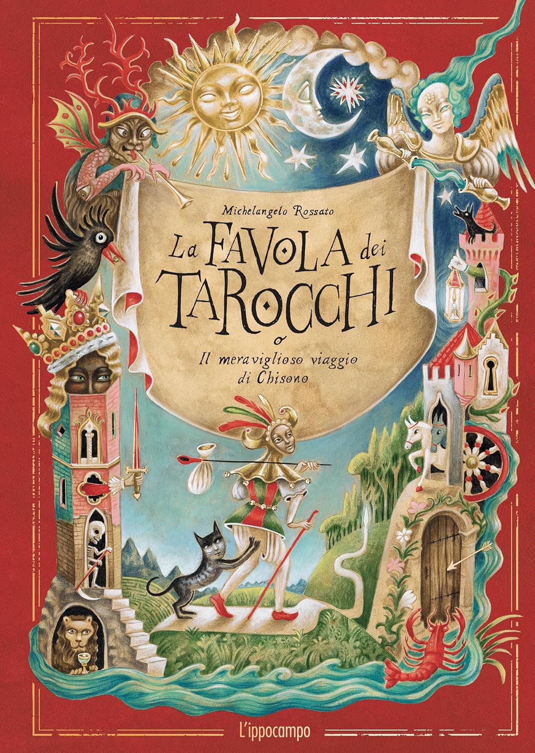 Copertina del libro illustrato 'La Favola dei Tarocchi' di Michelangelo Rossato edito da L'Ippocampo con illustrazioni del Matto, del Sole e della Luna.