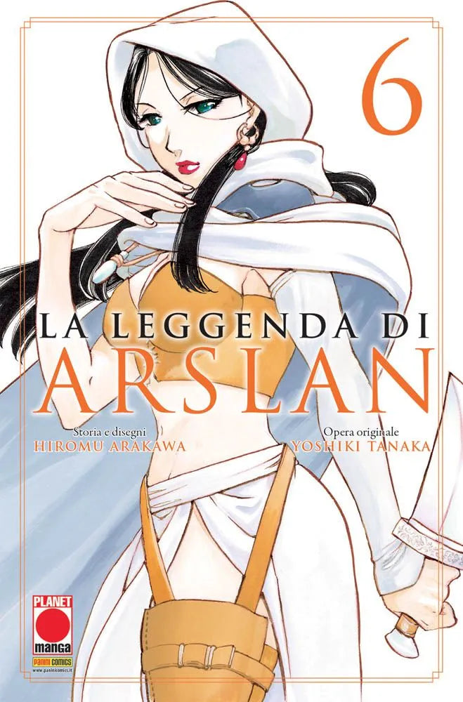 Copertina del manga La Leggenda di Arslan Vol. 6. L'illustrazione mostra in primo piano un elegante personaggio femminile dai lunghi capelli scuri, con un'espressione fiera e affascinante. Indossa un mantello bianco con cappuccio, un top color ocra e una lunga gonna bianca aperta sul davanti, arricchita da pratici accessori in pelle. Con una mano sfiora delicatamente il viso, mentre con l'altra impugna saldamente un grosso pugnale. Il titolo "LA LEGGENDA DI ARSLAN" domina il centro con lettere arancioni, ac