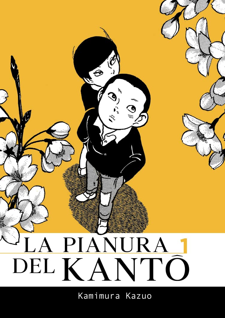 Copertina del manga La Pianura del Kantō Vol. 1 (Coconino Press). Sfondo giallo con fiori di ciliegio e l'illustrazione in bianco e nero di due bambini che guardano verso l'alto.