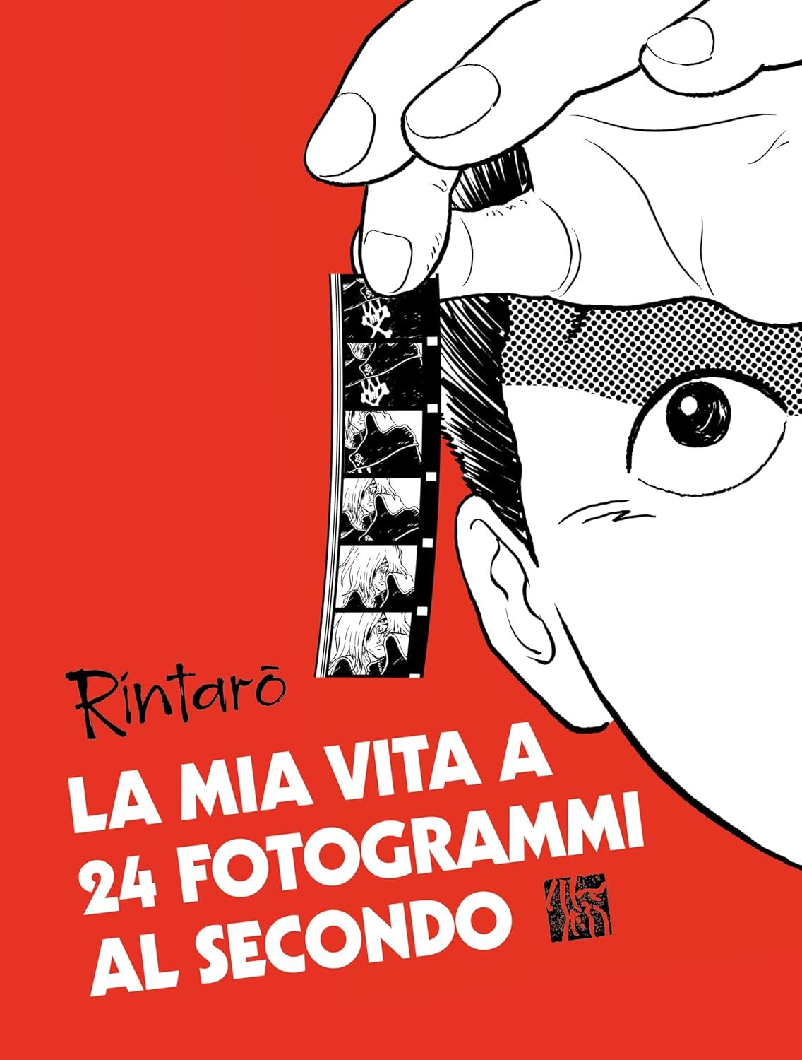 La Mia Vita a 24 Fotogrammi al Secondo
