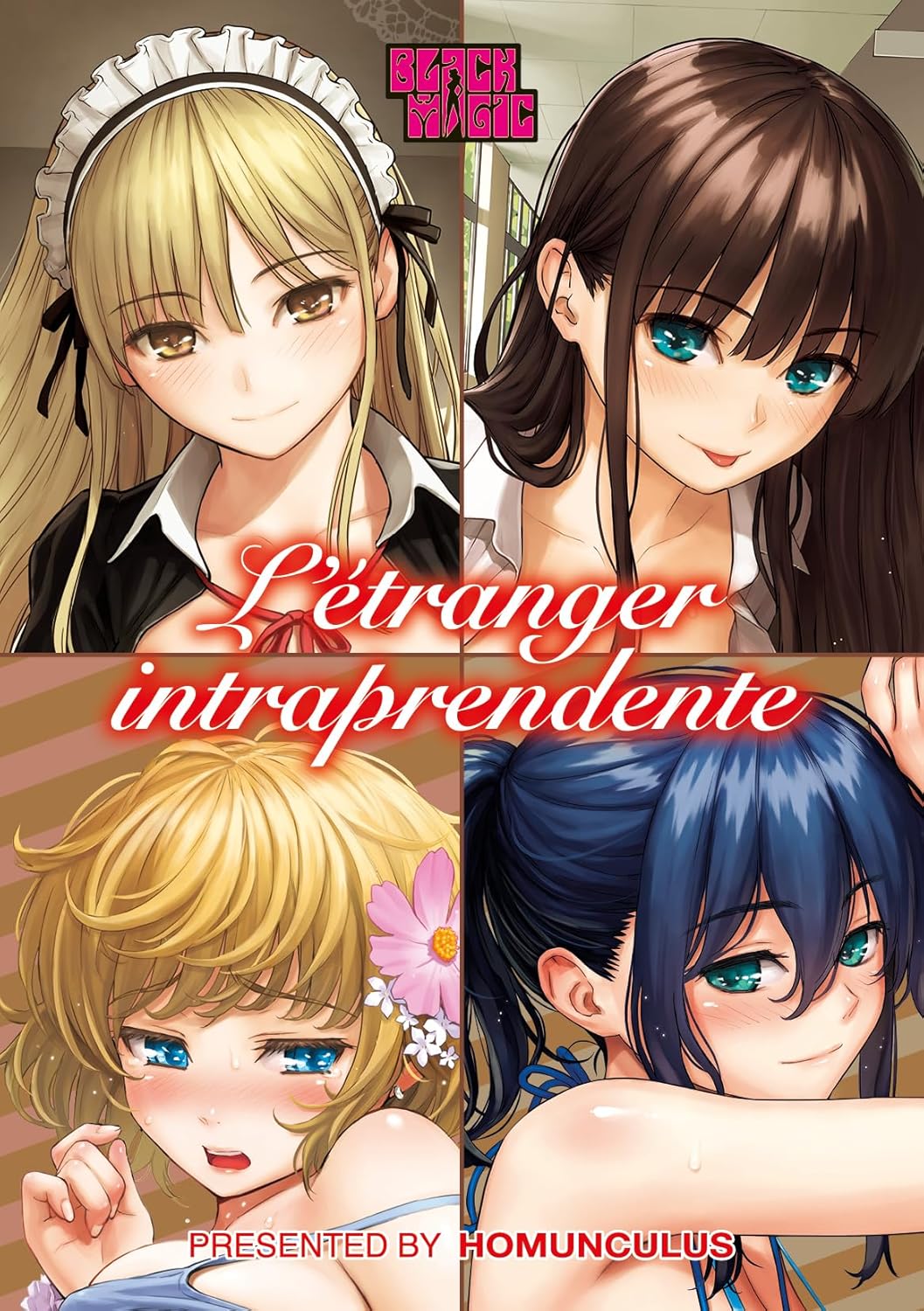 Copertina del manga per adulti L'étranger Intraprendente, edito da Black Magic. L'illustrazione è divisa in quattro riquadri, ognuno dei quali raffigura il primo piano di una ragazza diversa. In alto a sinistra, una giovane bionda con un cerchietto da cameriera sorride dolcemente. In alto a destra, una ragazza dai lunghi capelli castani sorride in modo affascinante. In basso a sinistra, una fanciulla bionda con un fiore rosa tra i capelli appare accaldata e imbarazzata. In basso a destra, una ragazza con i