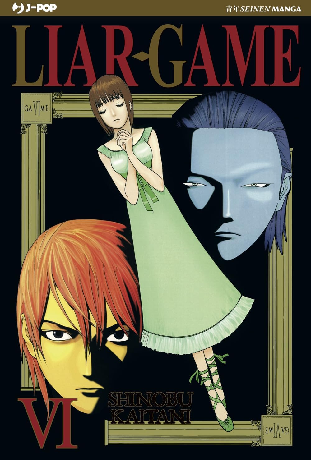 Copertina del manga Liar Game Nuova Edizione volume 6. Nao Kanzaki prega a occhi chiusi, affiancata dai volti in ombra di Shinichi Akiyama e Yokoya.