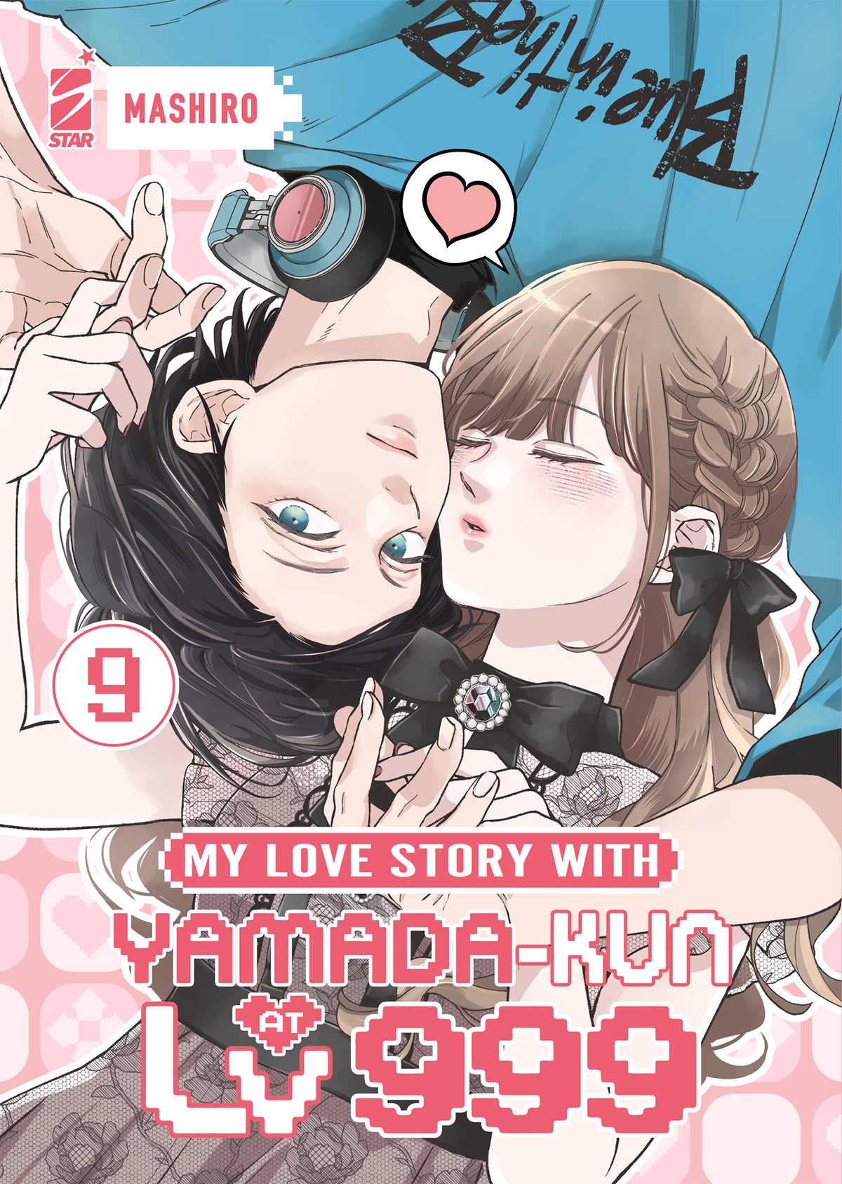 Copertina del manga My Love Story With Yamada-Kun At Lv999 Vol. 9 di Mashiro edito da Star Comics con Akane e Yamada vicini.