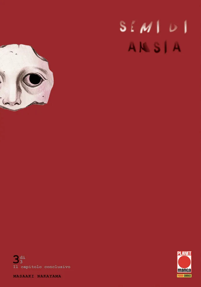 Copertina rossa del manga Semi di Ansia Vol. 3 (Planet Manga). In alto a sinistra un frammento di volto con un grande occhio sbarrato che osserva il lettore.
