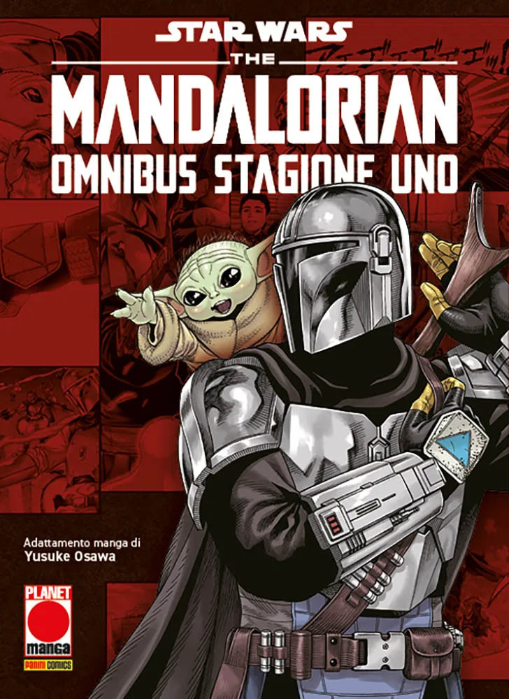 Copertina del manga Star Wars: The Mandalorian - Omnibus Stagione Uno. In primo piano, il celebre cacciatore di taglie Mandaloriano in armatura argentata stringe il suo fucile. Alle sue spalle, fa capolino con la manina alzata il piccolo e sorridente Grogu (Baby Yoda). Lo sfondo è composto da un collage di vignette del manga sui toni del rosso scuro. In basso a sinistra la dicitura "Adattamento manga di Yusuke Osawa" e il logo Planet Manga.