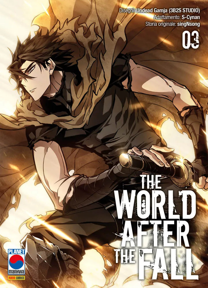 Copertina del terzo volume in italiano del manhwa 'The World After The Fall' di singNsong, S-Cynan e Undead Gamja, edito da Panini Planet Manga. L'illustrazione dinamica mostra in primo piano il protagonista Jaehwan con capelli scuri, abito nero e mantello dorato sfilacciato mentre sguaina la sua spada in una posa d'attacco, circondato da vividi bagliori di luce e fiamme.