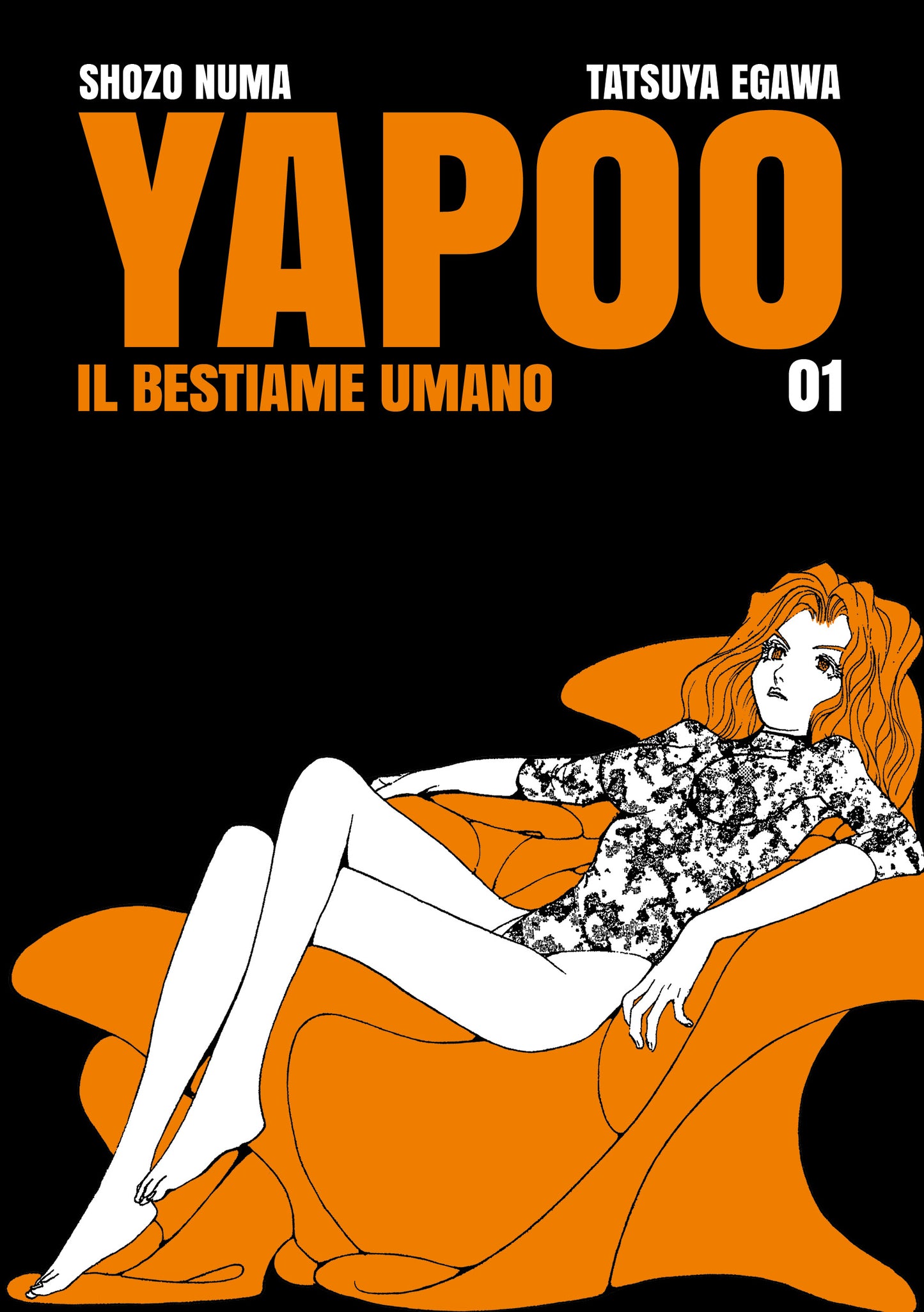 Copertina dell'edizione Variant del primo volume del manga 'Yapoo - Il Bestiame Umano' di Shōzō Numa e Tatsuya Egawa, edito da Hikari Edizioni. L'illustrazione ritrae su uno sfondo nero una donna dai capelli arancioni stesa su una poltrona di design arancione con vestito a fantasia, sormontata dai nomi degli autori, dal titolo 'YAPOO IL BESTIAME UMANO' in arancione e dal numero 01 in bianco.