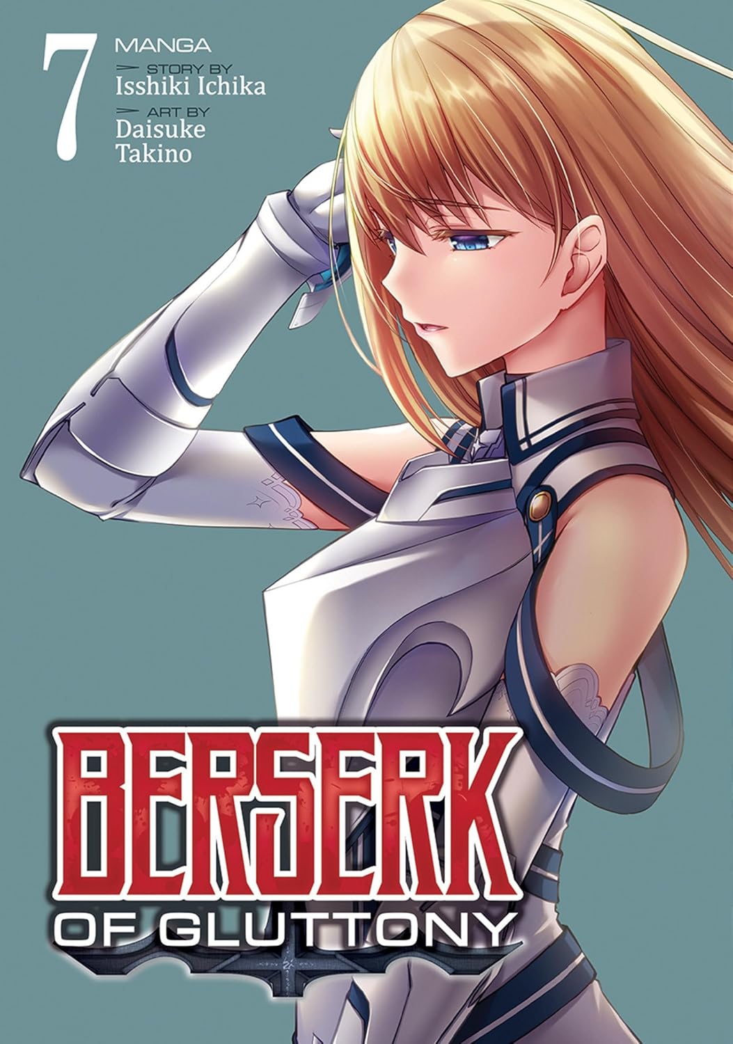 Copertina del settimo volume del manga Berserk of Gluttony, caratterizzata dallo sfondo verde acqua su cui spicca in primo piano il profilo malinconico e solenne della guerriera Roxy Heart con i suoi lunghi capelli biondi e un'armatura bianca e d'argento.