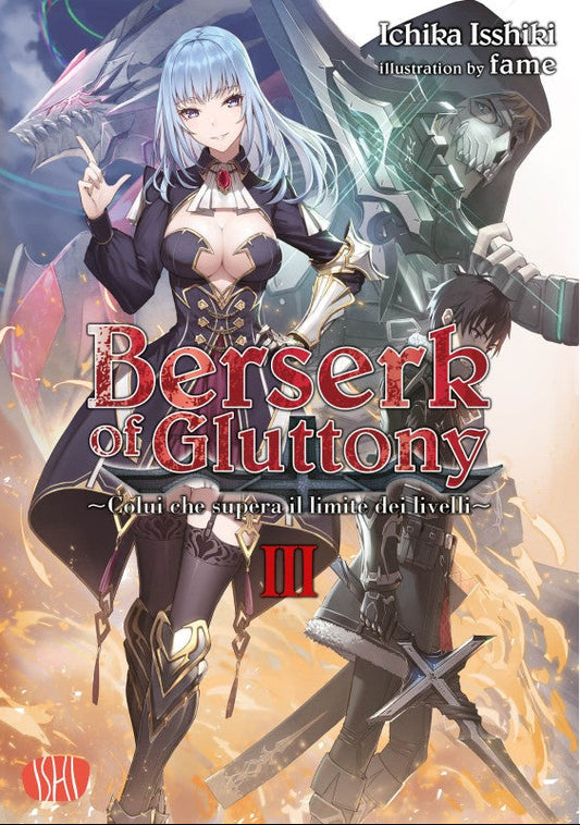 Copertina della light novel "Berserk Of Gluttony" Vol. 3 edita da Ishi Publishing. Una ragazza dai capelli azzurro chiaro in un elegante abito nero domina la scena, mentre Fate e altre figure guerriere appaiono sullo sfondo tra fiamme e riflessi.