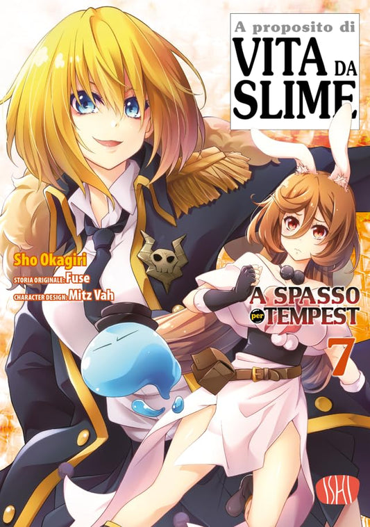 Copertina del manga A proposito di Vita da Slime - A Spasso per Tempest volume 7. Illustrazione vivace con una sorridente ragazza bionda in uniforme in secondo piano, mentre in primo piano spiccano la ragazza-coniglio Framea con un'espressione preoccupata e Limur in forma di slime azzurro con un buffo cappellino nero.