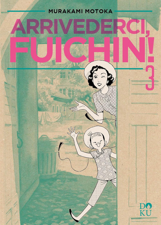 Copertina Arrivederci Fuichin 3. Due figure femminili sorridenti in stile retrò si affacciano allegramente da una porta su sfondo verde acqua.