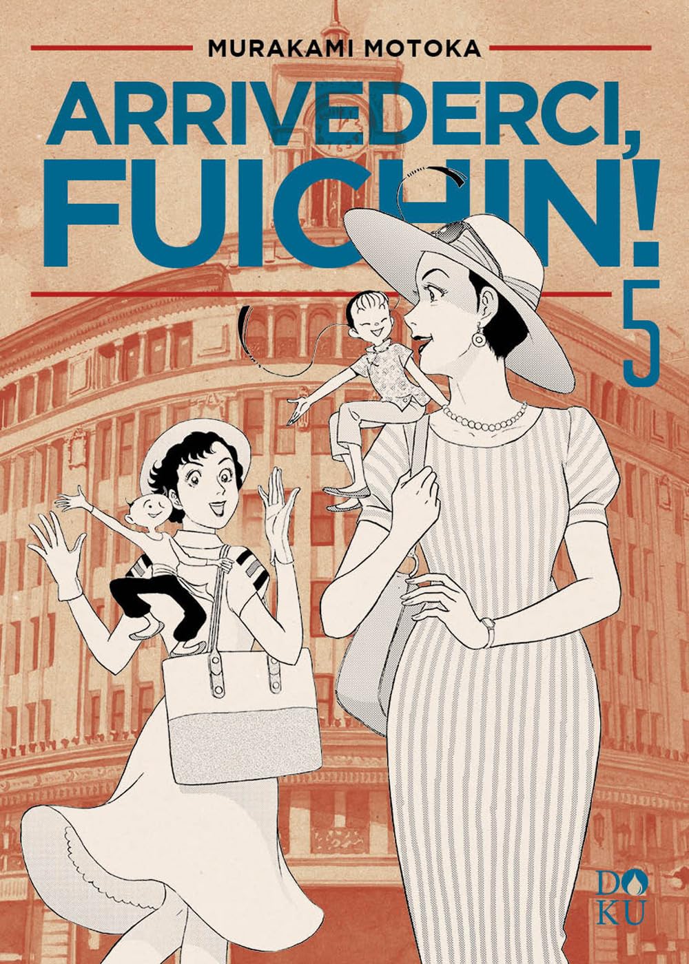 Copertina del quinto volume del manga Arrivederci, Fuichin!. L'illustrazione in tonalità seppia e rosso mostra due figure femminili che camminano ed eleganti cappelli davanti a un grande edificio cittadino d'epoca, affiancate da due piccoli personaggi a fumetti stilizzati in bianco e nero.
