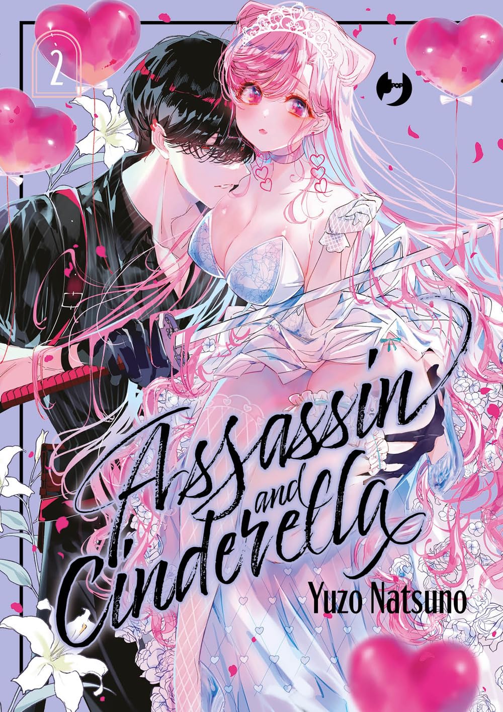 Copertina del secondo volume del manga Assassin & Cinderella. Un ragazzo dai capelli neri abbraccia da dietro una ragazza vestita da sposa con capelli rosa acceso.