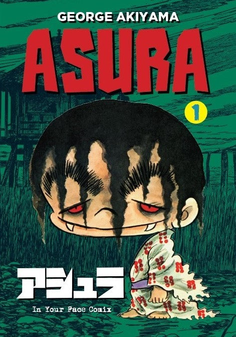 Copertina del manga Asura volume 1. Illustrazione in stile grottesco e graffiante che raffigura in primo piano un bambino con una testa grande e sproporzionata, folti capelli neri arruffati, occhi rossi e piccoli canini sporgenti. Indossa un logoro kimono bianco con un motivo a fiori rossi, stagliandosi contro uno sfondo verde scuro e cupo. In alto il titolo "ASURA" a grandi lettere rosse.