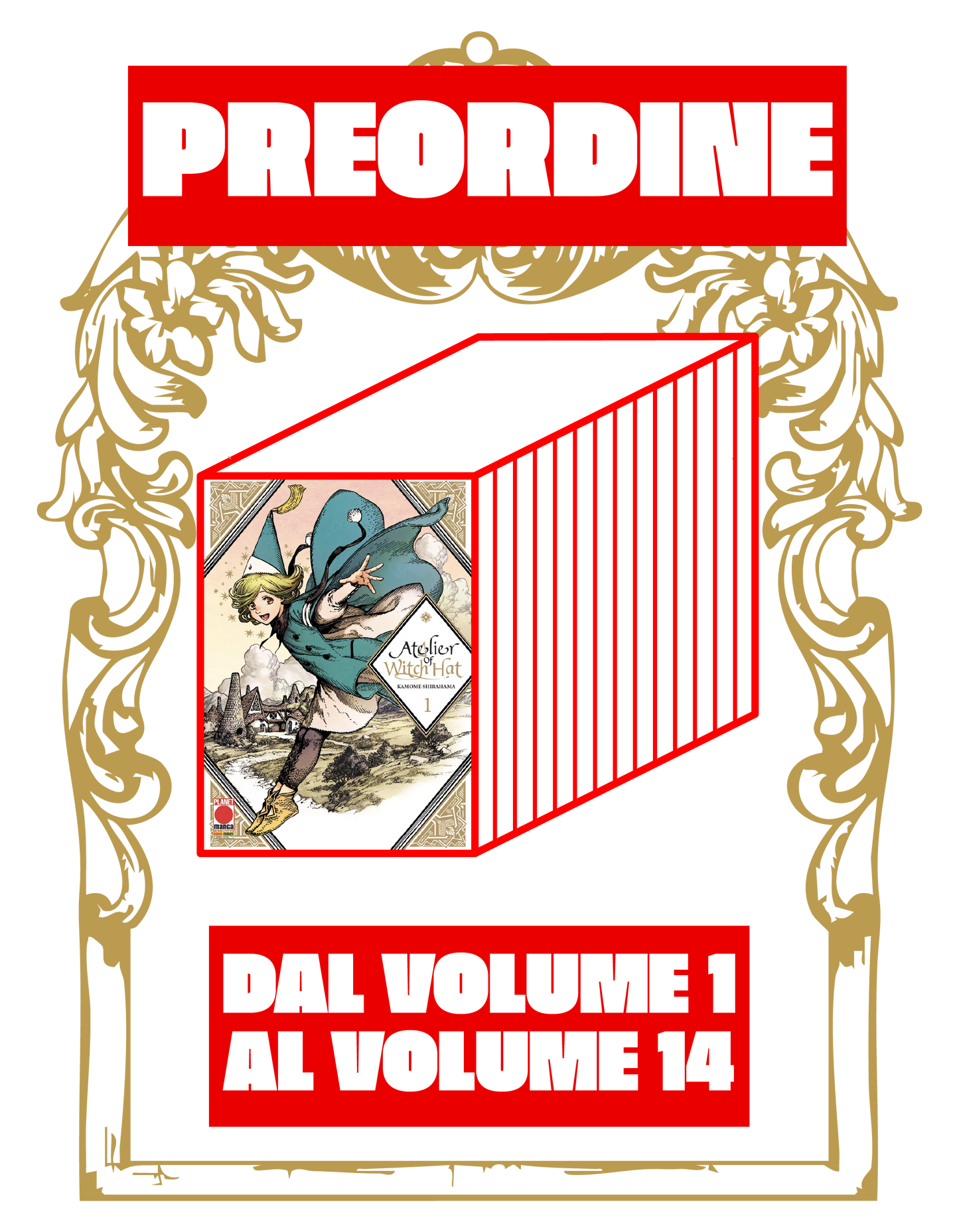 Grafica promozionale di preordine per la serie completa del manga 'Atelier of Witch Hat' dal volume 1 al volume 14, caratterizzata da uno sfondo nero con cornici dorate in stile barocco, scritte bianche su cartelli rossi con le diciture 'Preordine' e 'Dal volume 1 al volume 14' e la rappresentazione tridimensionale di un cofanetto contenente i fumetti.