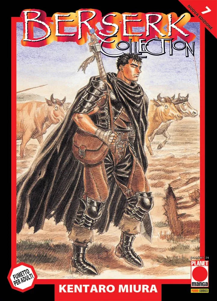 Copertina del manga Berserk Collection Serie Nera Vol. 7 edito da Panini Planet Manga. L'illustrazione, racchiusa nella classica cornice rossa della collana, mostra Gatsu in cammino attraverso un paesaggio brullo e polveroso. Il Guerriero Nero indossa la sua pesante armatura e un lungo mantello scuro, portando l'enorme spadone sulla schiena e una borsa a tracolla. Sullo sfondo si vedono alcuni buoi che pascolano in un ambiente desertico sotto un cielo chiaro. In alto campeggia il titolo "BERSERK Collection"