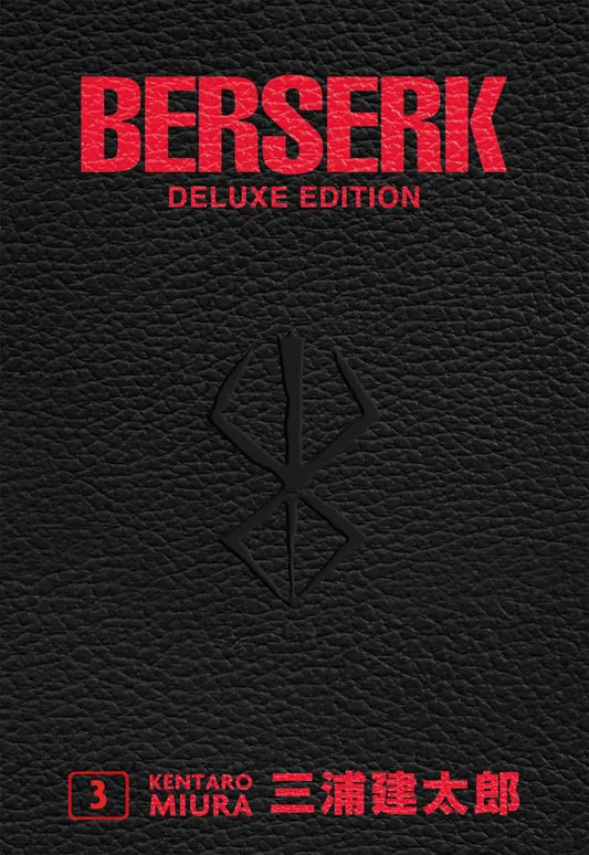 Copertina rigida del manga Berserk Deluxe Edition Vol. 3, edizione italiana. Il volume presenta una texture nera effetto pelle martellata. In alto spicca il titolo "BERSERK" in grandi caratteri rossi, seguito da "DELUXE EDITION". Al centro è impresso a secco il Marchio del Sacrificio. In basso a sinistra, un quadratino rosso contiene il numero "3", seguito dal nome dell'autore "KENTARO MIURA" e dalla sua firma in giapponese, entrambi in rosso.