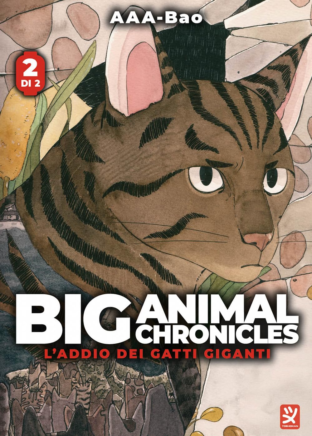 Copertina del manga Big Animal Chronicles - L'Addio dei Gatti Giganti Vol. 2 edito da Toshokan. L'illustrazione in stile acquerello mostra in primissimo piano il volto di un grande gatto tigrato marrone con striature nere, dallo sguardo intenso e concentrato rivolto verso destra. Sullo sfondo si notano elementi naturali astratti e, nella parte inferiore, una folta schiera di gatti che osservano una costa lontana. In alto a sinistra risalta un bollino rosso con la scritta "2 DI 2" sotto il nome dell'autore "