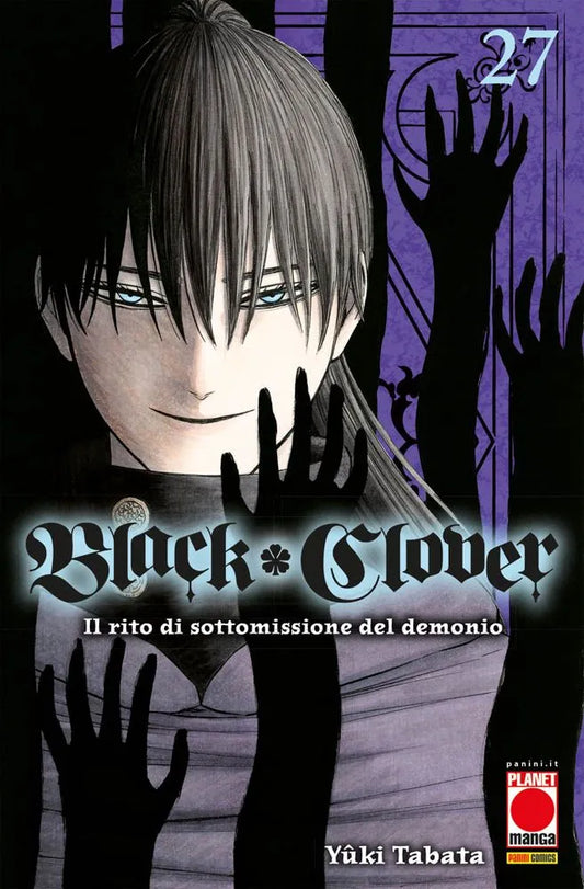 Copertina del manga Black Clover Vol. 27, con il sottotitolo "Il rito di sottomissione del demonio", edito da Panini Planet Manga. L'illustrazione, dal sapore oscuro e misterioso, mostra in primissimo piano un personaggio con lisci capelli scuri legati, freddi occhi azzurri e un leggero sorriso indecifrabile. Attorno a lui, su uno sfondo viola scuro decorato con eleganti motivi a griglia e arabeschi neri, si ergono numerose e inquietanti braccia nere fatte di pura ombra, con dita sottili e allungate. Al cen