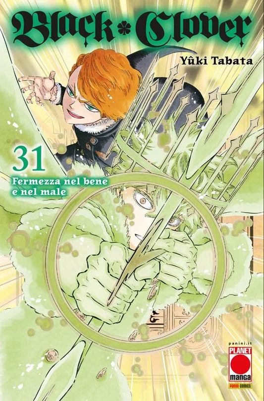 Copertina del manga Black Clover Vol. 31, con il sottotitolo "Fermezza nel bene e nel male", edito da Panini Planet Manga. L'illustrazione, dominata da intense sfumature di verde magico, mostra due personaggi in piena azione. In alto a sinistra, Langris protende la mano destra in avanti con un'espressione agguerrita, sfoggiando i suoi corti capelli castano chiaro. Al centro, inquadrato all'interno di un cerchio magico luminoso che funge da mirino, si trova Yuno, circondato da un'aura di energia verde e conc