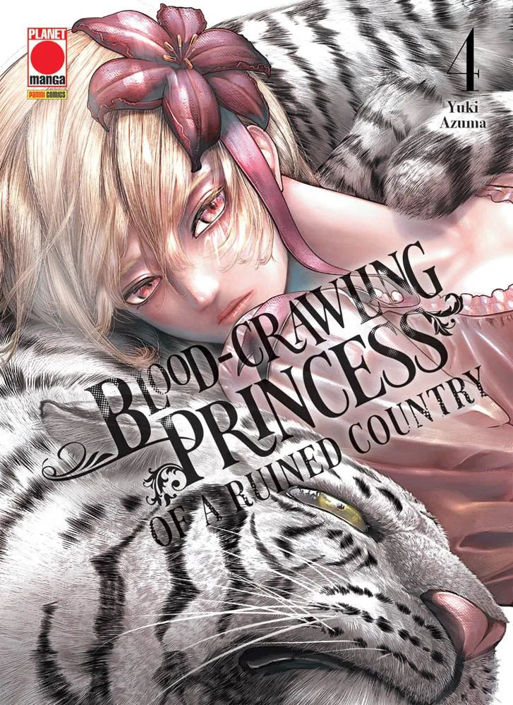 Copertina del manga Blood-Crawling Princess Of A Ruined Country volume 4 edito da Planet Manga; l'illustrazione di Yuki Azuma mostra il volto della protagonista con un fiore rosso tra i capelli, adagiata accanto a una tigre bianca.