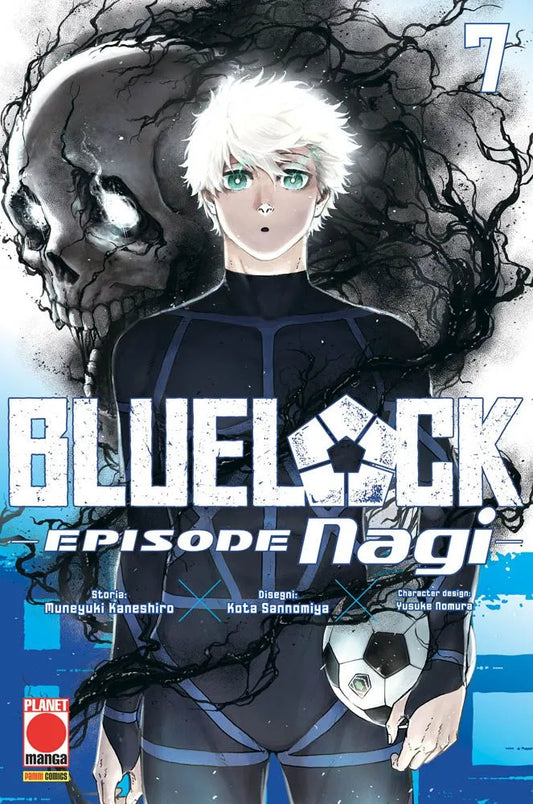 Copertina del manga Blue Lock Episode Nagi volume 7 edito da Planet Manga; l'illustrazione mostra il protagonista Nagi Seishiro con un pallone da calcio sotto il braccio e uno sguardo intenso, mentre alle sue spalle si staglia un'aura oscura a forma di teschio.