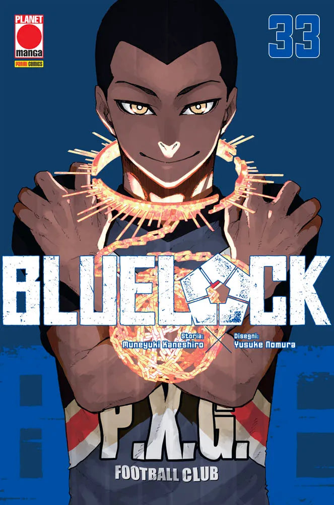 Copertina del trentatreesimo volume del manga Blue Lock. L'illustrazione mostra in primo piano, su sfondo blu, un giovane calciatore dalla carnagione scura e intensi occhi dorati con indosso la maglia del P.X.G. Football Club. Il ragazzo tiene le braccia incrociate sul petto mentre una catena con un collare dorato e infuocato appare spezzata attorno al suo collo. In alto spiccano il logo di Planet Manga e il numero 33.
