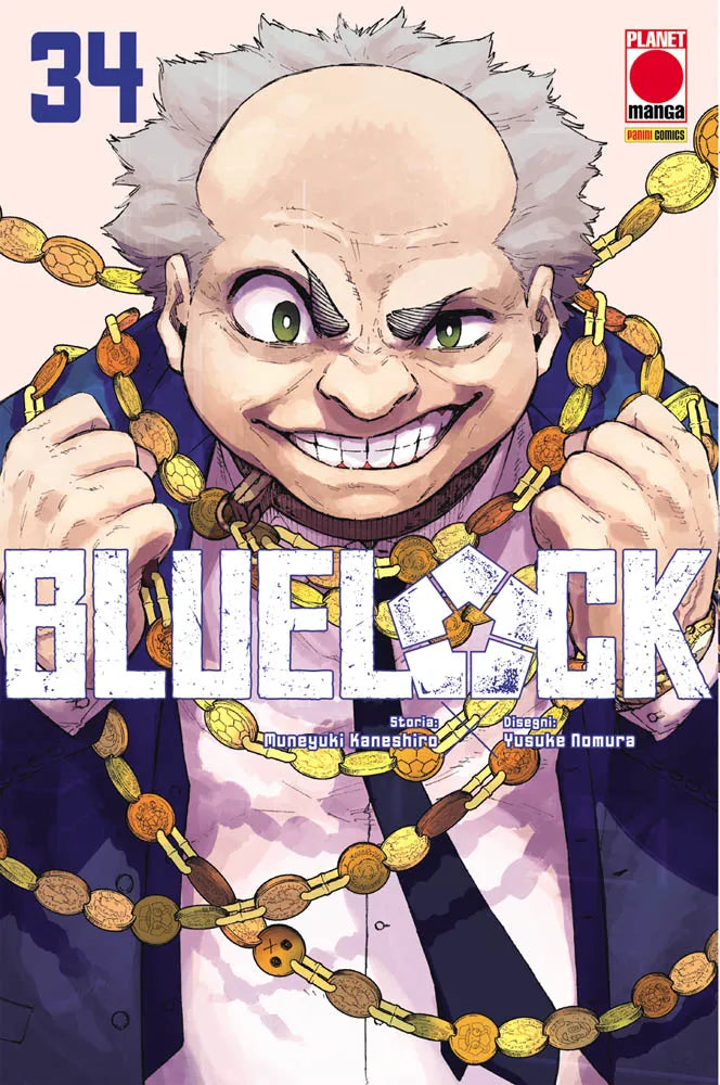 Copertina del trentaquattresimo volume in italiano del manga 'Blue Lock' di Muneyuki Kaneshiro e Yusuke Nomura, edito da Planet Manga. L'illustrazione ritrae in primo piano il presidente della federazione calcistica, un uomo anziano e calvo con un sorriso avido, vestito in giacca e cravatta e circondato da pesanti catene d'oro composte da monete, con il numero 34 in blu in alto a sinistra e il titolo BLUE LOCK al centro.