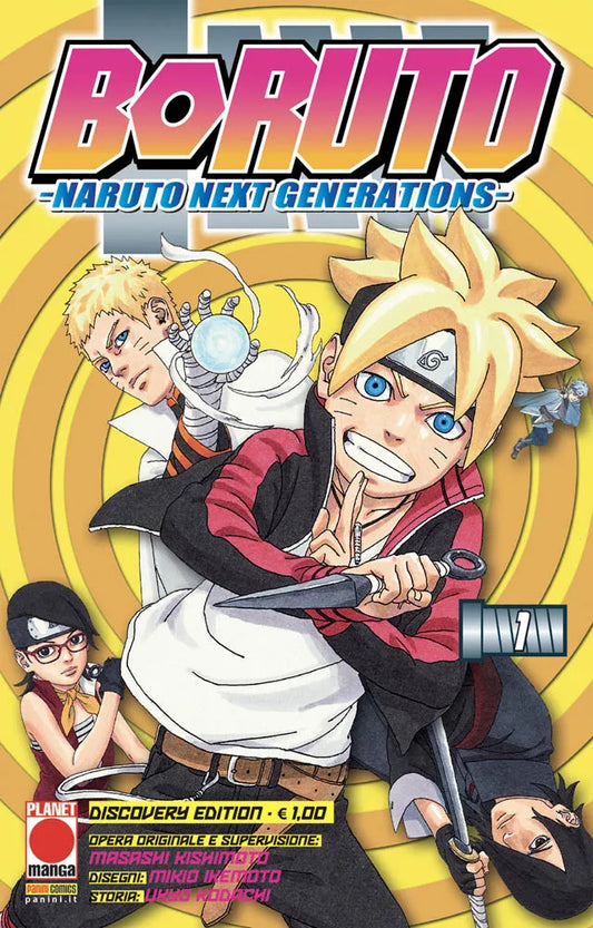 Copertina del manga Boruto Naruto Next Generations volume 1 in edizione Discovery. In primo piano il giovane Boruto dai capelli biondi sorride spavaldo impugnando un kunai. Alle sue spalle compaiono il padre Naruto con una sfera di chakra in mano, Sasuke Uchiha con la spada sguainata in basso, e i compagni Sarada e Mitsuki. Lo sfondo è giallo con un motivo a spirale. In basso spicca l'etichetta gialla "Discovery Edition - € 1,00" con i crediti degli autori.