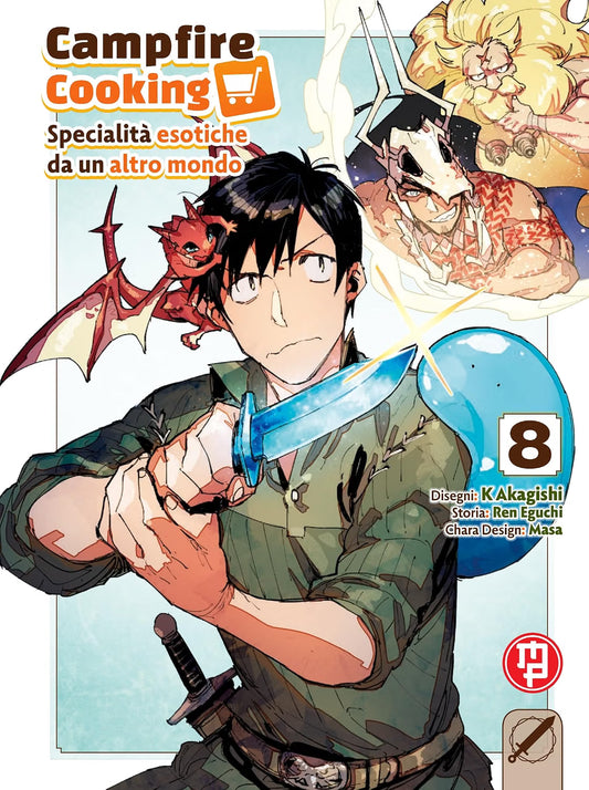 Copertina dell'ottavo volume del manga 'Campfire Cooking - Specialità esotiche da un altro mondo' di Ren Eguchi e KAkagishi, edito da Magic Press. L'illustrazione ritrae in primo piano il protagonista Mukohda con un'espressione perplessa mentre impugna un pugnale brillante azzurro, affiancato da un piccolo drago rosso posato sulla testa, dallo slime blu Sui sulla spalla, e in alto a destra dalle apparizioni delle due divinità maschili, con il numero 8 e il logo Magic Press in basso a destra.