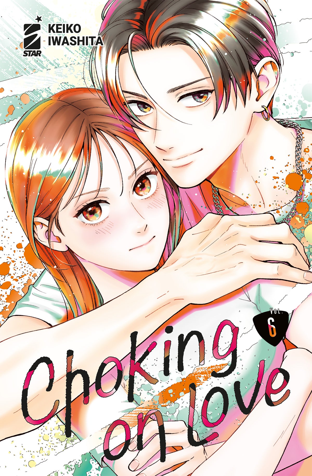 Copertina del manga Choking on Love volume 6 con illustrazione a colori dei due protagonisti abbracciati.