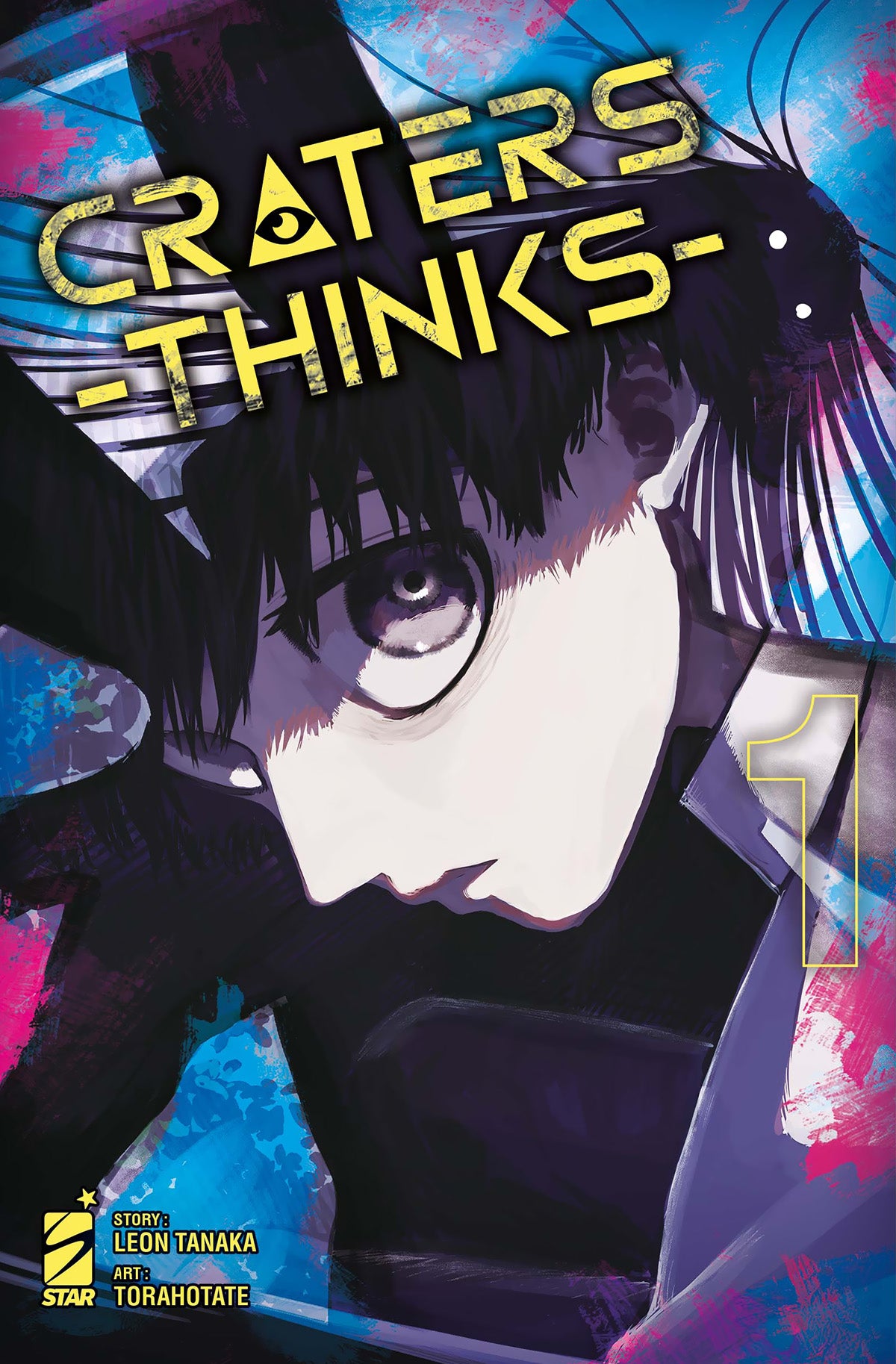 Copertina del manga Craters Thinks volume 1 edito da Star Comics; l'illustrazione artistica mostra un primo piano ravvicinato e inclinato del volto del protagonista Nagi, un ragazzo con gli occhiali, su uno sfondo astratto con colori psichedelici blu, rosa e nero.