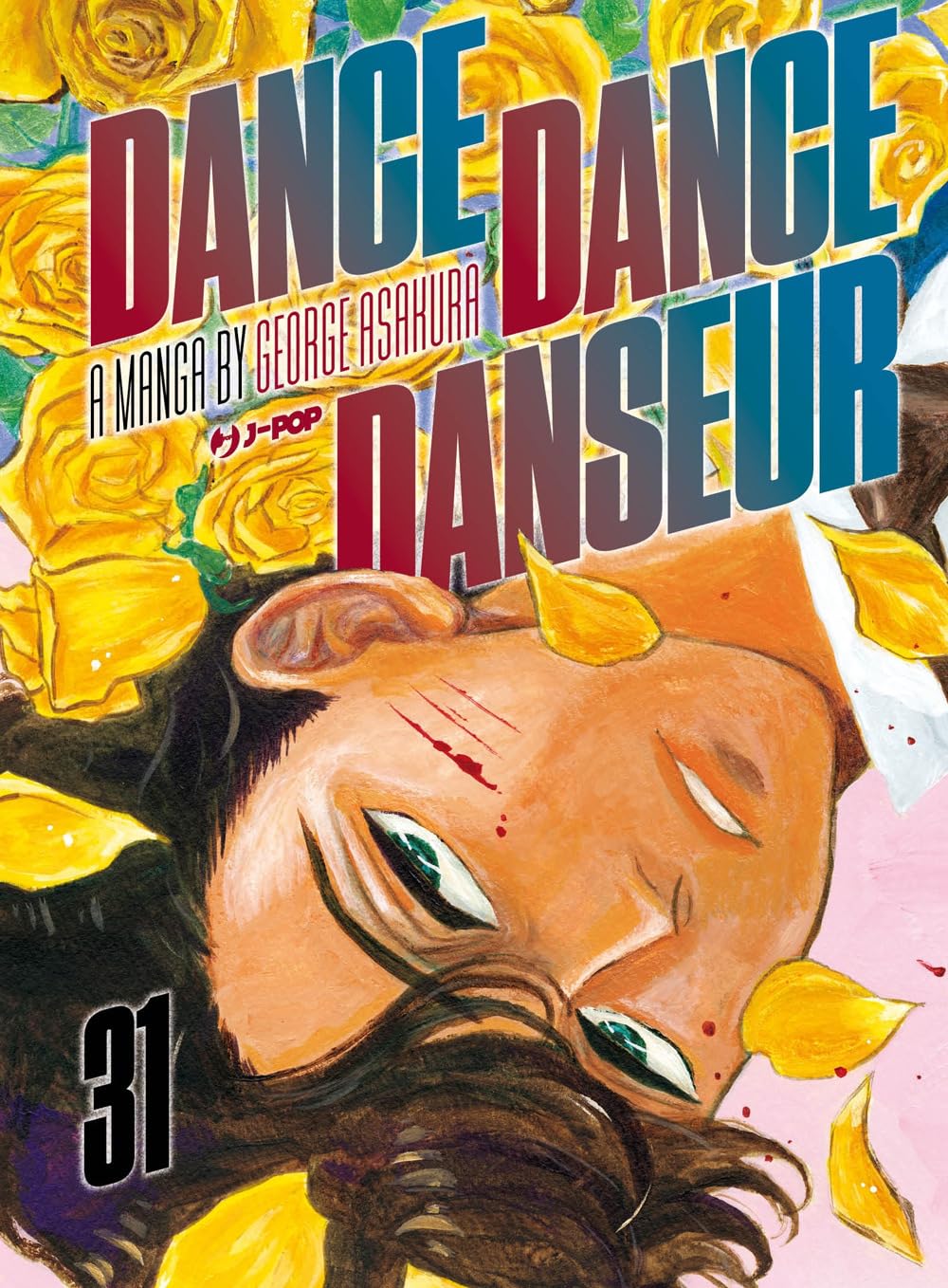 Copertina del trentunesimo volume del manga 'Dance Dance Danseur' di George Asakura, edito da J-POP Manga. L'illustrazione artistica e ricca di colore ritrae da un'angolazione capovolta il volto espressivo di un personaggio disteso tra petali e rose gialle vivaci, sormontato dal grande titolo rosso e blu 'DANCE DANCE DANSEUR', dal nome dell'autrice e dal numero 31 in basso a sinistra.