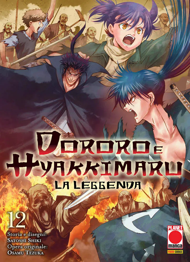 Copertina del dodicesimo volume in italiano del manga 'Dororo e Hyakkimaru – La Leggenda', edito da Panini Planet Manga. L'illustrazione mostra Hyakkimaru urlante d'ira sulla destra mentre brandisce una spada, Dororo con i capelli viola in alto a destra che grida, un sinistro guerriero con mantello nero sullo sfondo e figure mostruose e ghoulish che urlano tra le fiamme in primo piano in basso.