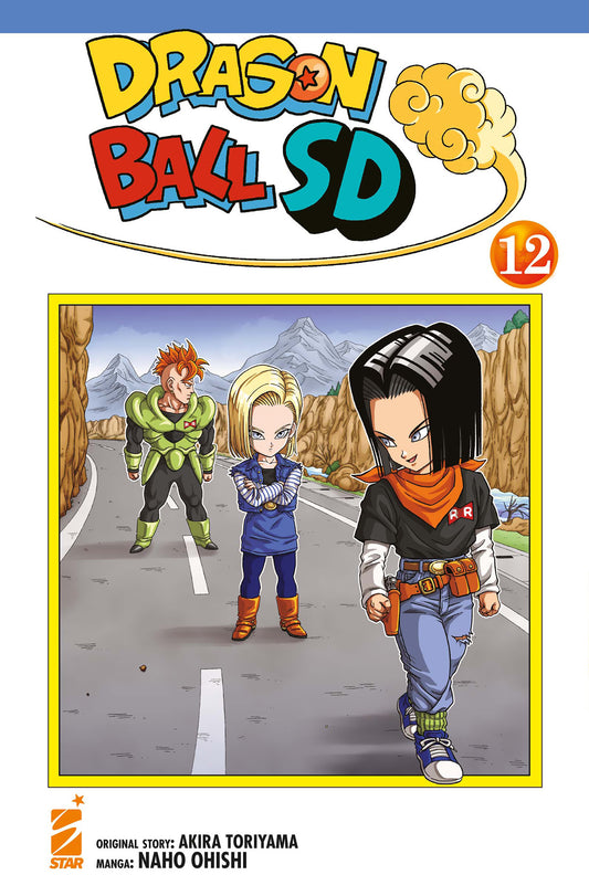 Copertina del manga Dragon Ball SD Vol. 12 edito da Star Comics con i Cyborg Numero 16, Numero 18 e Numero 17.   