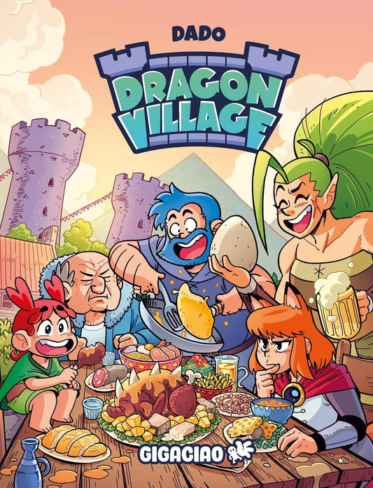 Copertina del fumetto Dragon Village edito da Gigaciao. Illustrazione a colori di un eterogeneo e simpatico gruppo di personaggi fantasy seduti a tavola a banchettare allegramente.