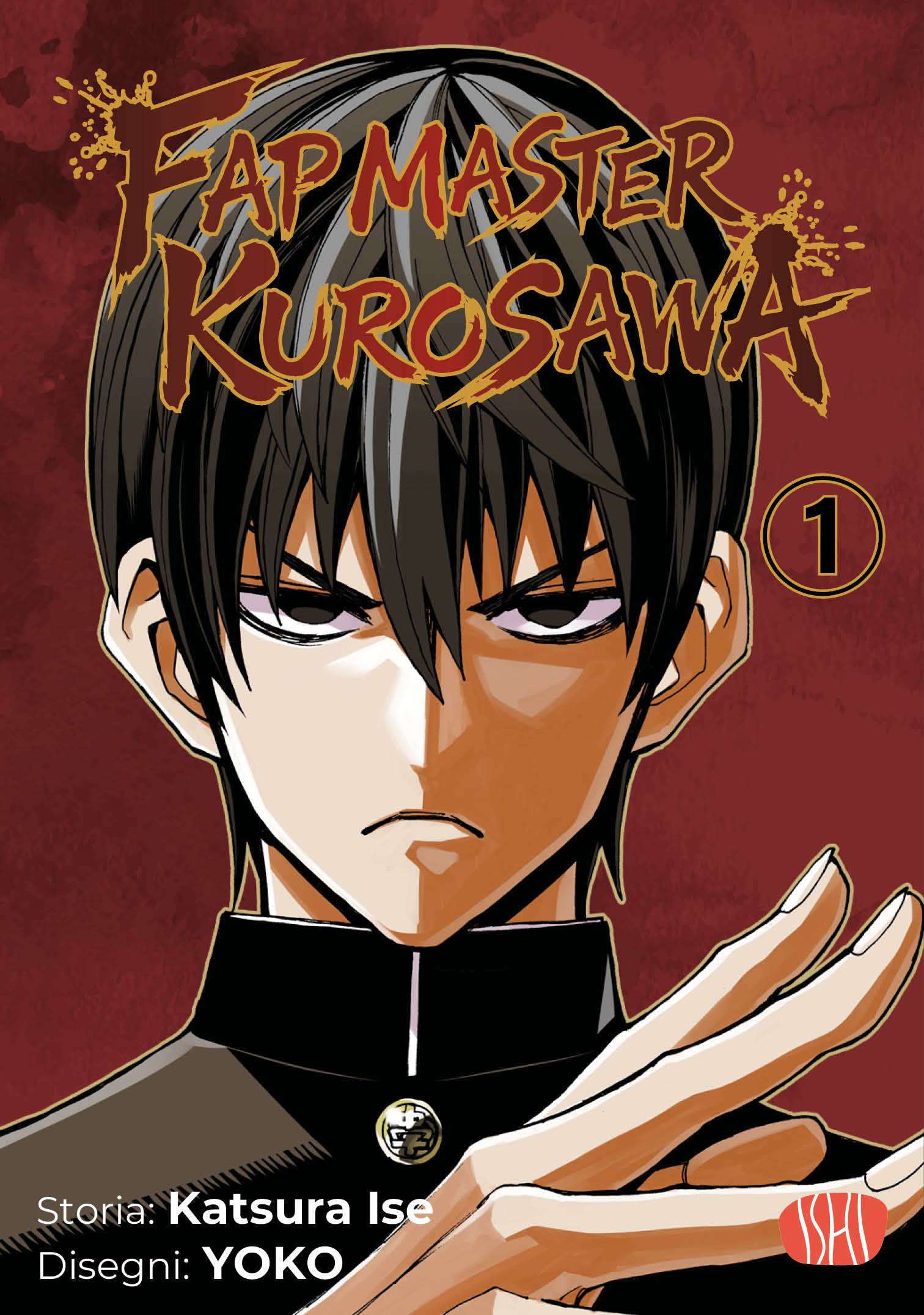 Copertina del manga Fap Master Kurosawa Volume 1; l'illustrazione ritrae il protagonista Kurosawa in uniforme scolastica con un'espressione cupa e distaccata, su uno sfondo che richiama l'ambiente scolastico.