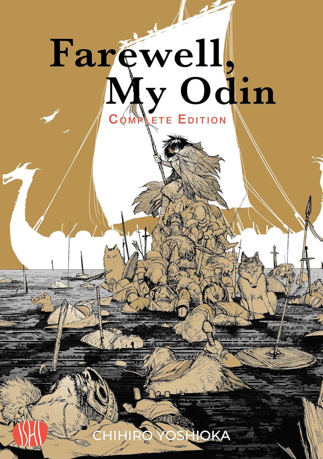 Copertina del manga Farewell, My Odin Complete Edition. Su uno sfondo color oro antico, un ragazzo dai capelli selvaggi e un mantello logoro si erge sopra una duna di guerrieri caduti e spade conficcate nell'acqua, affiancato da due lupi, mentre alle sue spalle si staglia la grande sagoma bianca della vela di una nave vichinga.