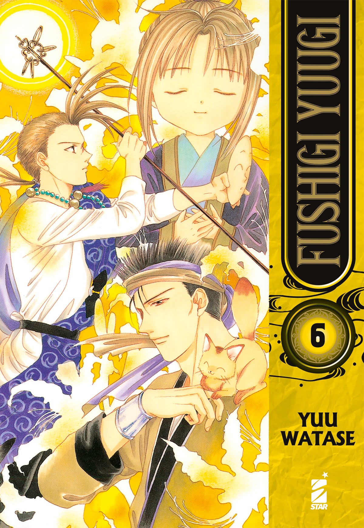 Copertina del sesto volume del manga Fushigi Yuugi. Sul lato destro è presente una banda verticale gialla che ospita il titolo dell'opera, il numero 6 e il logo Star Comics. L'illustrazione principale, realizzata su uno sfondo astratto nei toni dell'oro e del giallo, mostra tre personaggi: in alto una figura con gli occhi chiusi e i capelli castani, a sinistra un guerriero che impugna un'asta e in basso un uomo con una fascia viola sulla fronte e un piccolo gattino arancione adagiato sulla spalla.