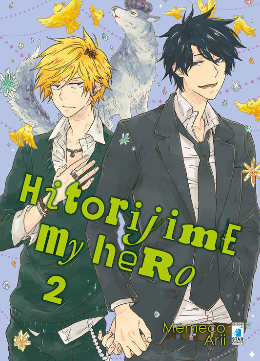 Copertina del secondo volume in italiano del manga Boys' Love 'Hitorijime My Hero' di Memeco Arii, edito da Star Comics. L'illustrazione su uno sfondo lilla decorato con stelline, cristalli, uccellini gialli in volo e un maestoso lupo bianco con corona ritrae lo studente biondo Setagawa in maglione verde con la mano al petto a sinistra, affiancato dal professor Kosuke in giacca scura e cravatta mentre gli sfiora la mano sorridendo a destra, sormontati dal titolo HITORIJIME MY HERO in grandi lettere.