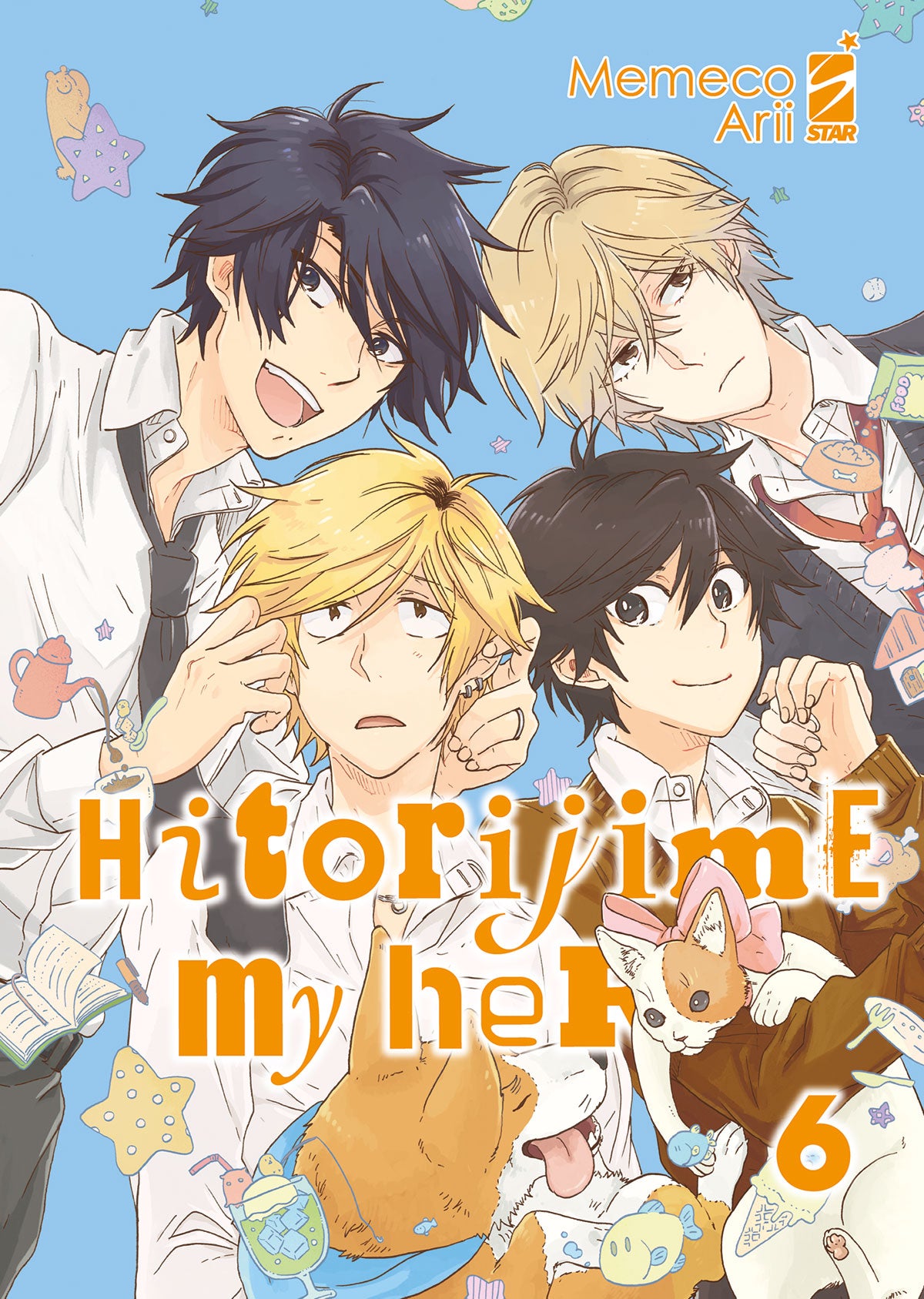 Copertina del sesto volume in italiano del manga Boys' Love 'Hitorijime My Hero' di Memeco Arii, edito da Star Comics. L'illustrazione su uno sfondo azzurro decorato con stelline e piccoli disegni ritrae i quattro protagonisti: in alto il professor Kosuke sorridente a sinistra e Hasekura a destra, mentre al centro compaiono lo studente biondo Setagawa e Kensuke con in braccio un gattino con fiocco rosa, sopra un cane Shiba Inu. Sormontati dal titolo HITORIJIME MY HERO in lettere arancioni.
